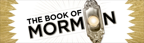 The Book Of Mormon Will Play Broadway In Chicago’s Cadillac Palace Theatre October 23 – November 1