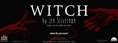 Witch - The Edge Off-Broadway Theater - Through October 10th